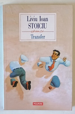 TRANSFER de LIVIU IOAN STOICIU , 2017 foto