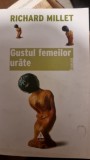 Gustul femeilor urate - Richard Millet
