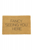 Artsy Doormats pres Fancy Seeing You Here