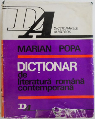Dictionar de literatura romana contemporana &amp;ndash; Marian Popa foto
