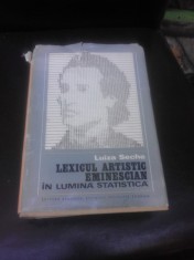 LEXICUL ARTISTIC EMINESCIAN IN LUMINA STATISTICA - LUIZA SECHE (CU DEDICATIE PENTRU MIOARA SI ANDREI AVRAM)
