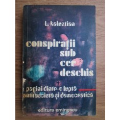 L. Kalustian - Conspiratii sub cer deschis. Pagini dintr-o lupta antifascista...