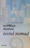 Cumpara ieftin Textul nomad - 2006 - Norman Manea (U82)