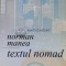 Textul nomad - 2006 - Norman Manea (U82)