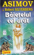 Isaac Asimov, Robert Silverberg - Baietelul cel urat