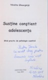 SUSTINE CONSTIENT ADOLESCENTA , GHID PRACTIC DE PSIHOLOGIE CUANTICA de NICULINA GHEORGHITA , 2015