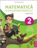 Cumpara ieftin Matematica si explorarea mediului - Manual clasa II - Emilia Micloi, Mirela Ilie
