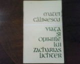 Matei Calinescu Viata si opiniile lui Zacharias Lichter, ed. princeps