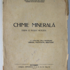 CHIMIE MINERALA DUPA O NOUA METODA de I.N. LONGINESCU , 1944