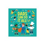 Dads Can Do It All!