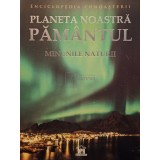 George Chirita (trad.) - Planeta noastra Pamantul - Minunile naturii (Editia: 2024)
