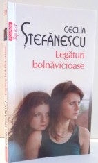 LEGATURI BOLNAVICIOASE de CECILIA STEFANESCU, EDITIA A III-A, 2011 foto