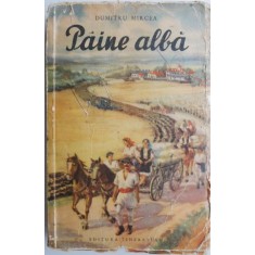 Paine alba &ndash; Dumitru Mircea