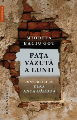 Fata Vazuta A Lunii, Miorita Baciu Got - Editura Humanitas foto