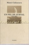 Un Fel De Jurnal - Matei Calinescu