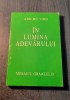 In lumina adevarului mesajul graalului volumul 1 Abd - Ru - Shin