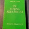 In lumina adevarului mesajul graalului volumul 1 Abd - Ru - Shin