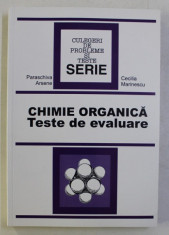 CHIMIE ORGANICA - TESTE DE EVALUARE de PARASCHIVA ARSENE si CECILIA MARINESCU , 1999 foto