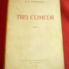 DD Patrascanu - Trei Comedii -Ed.N.Steinberg 1924 Prima Editie , 207 pag
