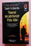 Nimeni nu paraseste Palo Alto. Editura Humanitas, 2023 - Yaniv Iczkovits
