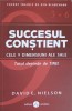 SUCCESUL CONSTIENT. CELE 9 DIMENSIUNI ALE SALE-DAVID E. NIELSON-248810