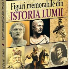 Figuri memorabile din istoria lumii - Nicolae Iorga