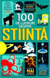 100 de lucruri despre stiinta |