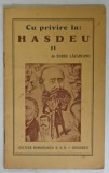 CU PRIVIRE LA HASDEU de BARBU LAZAREANU , PARTEA A II -A , EDITIE INTERBELICA