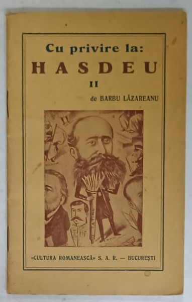 CU PRIVIRE LA HASDEU de BARBU LAZAREANU , PARTEA A II -A , EDITIE INTERBELICA
