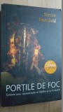 Portile de foc. Epopeea unui supravietuitor al bataliei de la Termopile- Steven Pressfield