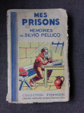 MES PRISONS, MEMOIRES DE SILVIO PELLICO (CARTE IN LIMBA FRANCEZA)