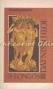 Dafnis si Chloe - Longos, Roman pastoral, Editura Orion, Bucuresti 1992, 157 pagini, Limba Romana