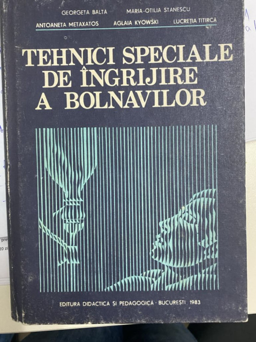 1984 Tehnici speciale de ingrijire a bolnavilor - coord. Georgeta Balta