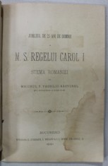 JUBILEUL DE 25 ANI DE DOMNIE A M.S. REGELUI CAROL I - STEMA ROMANIEI de MAIORUL P. VASILIU - NASTUREL , 1891, VEZI DESCRIERE !