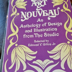 Art Nouveau, an anthology of design and illustration from the studio - Edmund V. Gillon Jr.