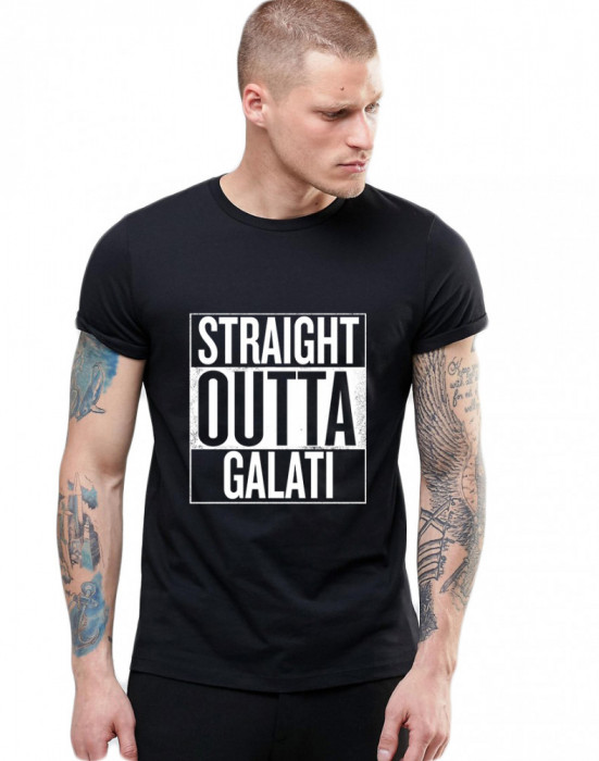 Tricou negru barbati - Straight Outta Galati - XL