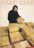 Paul Barba-Negra, Marcel Tolcea - Oravitzan