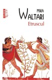 Cumpara ieftin Etruscul Top 10+ Nr 378, Mika Waltari - Editura Polirom