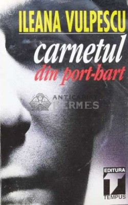 Carnetul din port-hart - Ileana Vulpescu (K131) foto