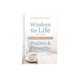 Wisdom for Life Devotional: 100 One-Minute Reflections from Psalms and Proverbs