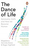 The Dance of Life | Magdalena Zernicka-Goetz, Roger Highfield, Ebury Publishing