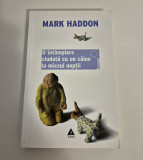 Mark Haddon O intamplare ciudata cu un caine la miezul noptii
