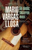 Vă dedic tăcerea mea Mario Vargas Llosa ultim roman brosat Humanitas Fiction beletristica