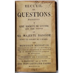 RECUEL DE QUESTIONS PEOPOSEES A UNE SOCIETE DE SAVANS QUI PAR par MONSIEUR MICHAELIS - FRANKFURT, 1763