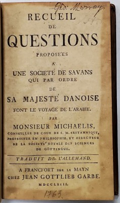 RECUEL DE QUESTIONS PEOPOSEES A UNE SOCIETE DE SAVANS QUI PAR par MONSIEUR MICHAELIS - FRANKFURT, 1763 foto