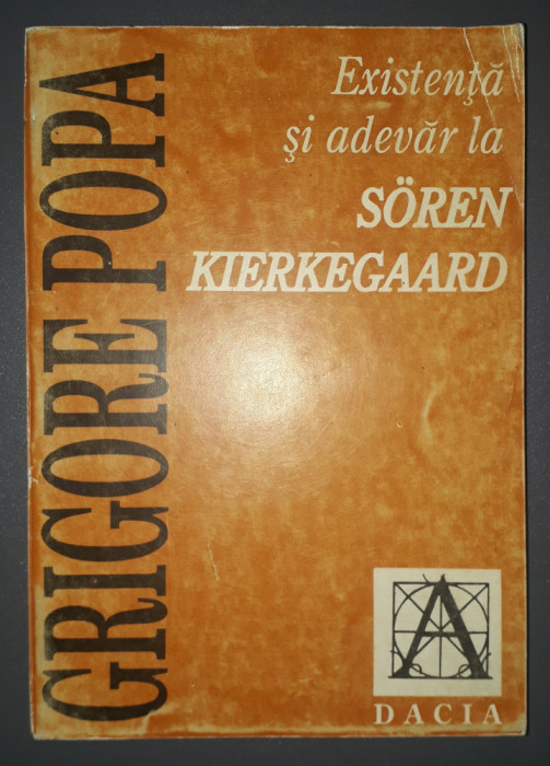 Grigore Popa&nbsp;-&nbsp;Existenta si adevar la Soren Kierkegaard