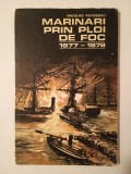 Nicolae Petrescu - Marinari prin ploi de foc (1877-1878)