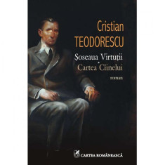 Soseaua Virtutii. Cartea Cainelui, Cristian Teodorescu