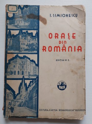 ORASE DIN ROMANIA de I. SIMIONESCU, EDITIA A II-A foto