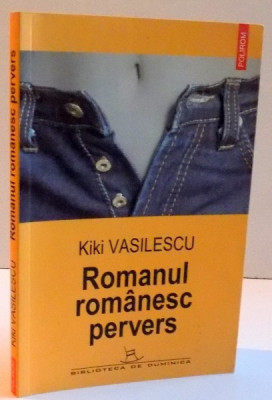 ROMANUL ROMANESC PERVERS de KIKI VASILESCU , 2005 foto